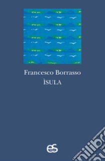 Isula libro di Borrasso Francesco