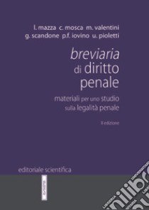 Breviaria di diritto penale. Materiali per uno studio sulla legalità penale libro