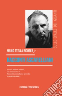 Racconti ascarelliani. Ediz. ampliata libro di Stella Richter Mario jr.