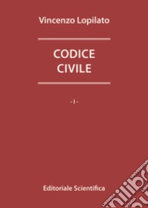 Codice civile libro di Lopilato Vincenzo