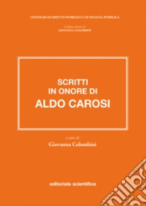 Scritti in onore di Aldo Carosi libro di Colombini G. (cur.)