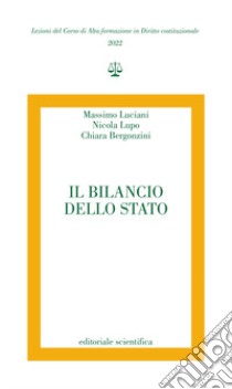 Il bilancio dello Stato libro di Luciani Massimo; Lupo Nicola; Bergonzini Chiara