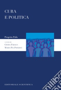 Cura e politica libro di Faraco C. (cur.); Paternò M. P. (cur.)