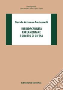 Insindacabilità parlamentare e diritto di difesa libro di Ambroselli Davide Antonio