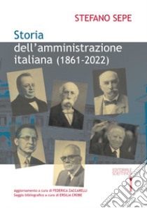 Storia dell'amministrazione italiana (1861-2022) libro di Sepe Stefano