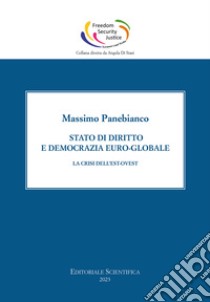 Stato di diritto e democrazia euro-globale libro di Panebianco Massimo