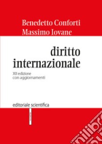 Diritto internazionale libro di Conforti Benedetto; Iovane Massimo