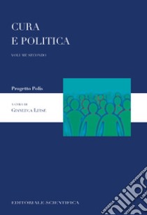 Cura e politica. Vol. 2 libro di Luise G. (cur.)