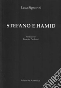 Stefano e Hamid libro di Signorini Luca