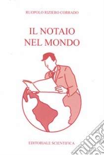 Il notaio nel mondo libro di Ruopolo Riziero Corrado