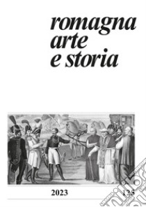 Romagna arte e storia (2023). Vol. 125 libro