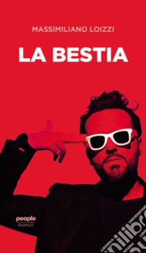 La bestia libro di Loizzi Massimiliano