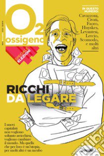 Ossigeno (2022). Vol. 9: Ricchi da legare libro