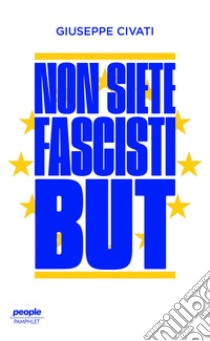 Non siete fascisti but libro di Civati Giuseppe