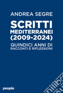 Scritti mediterranei (2009-2024) libro di Segrè Andrea