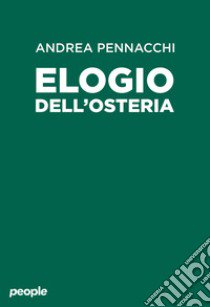 Elogio dell'osteria libro di Pennacchi Andrea