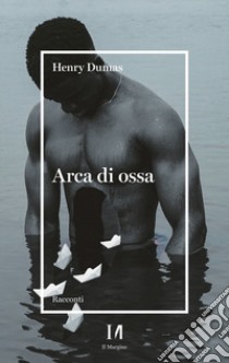 Arca di ossa libro di Dumas Henry