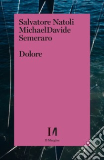 Dolore libro di Natoli Salvatore; Semeraro MichaelDavide