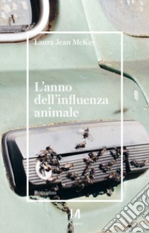 L'anno dell'influenza animale libro di McKay Laura Jean