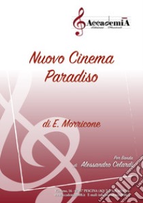 Nuovo cinema Paradiso. Per banda. Ediz. a spirale libro di Morricone Ennio