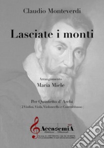 Lasciate i monti libro di Monteverdi Claudio