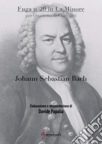 Fuga n° 20 in la minore per quartetto di clarinetti libro di Bach Johann Sebastian