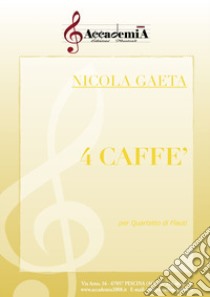 4 caffè per quartetto di flauti libro di Gaeta Nicola