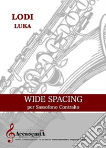 Wide spacing libro di Luka Lodi