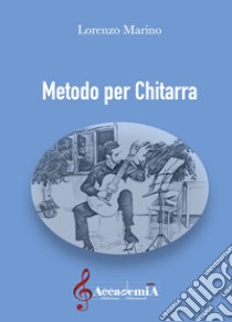 Metodo per chitarra libro di Marino Lorenzo