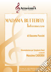 Madama Butterfly. Intermezzo. Strumentazione per symphonic band. Partitura libro di Puccini Giacomo