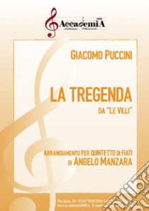 Tregenda da «Le Villi». Arrangiamento per quintetto di fiati. Partitura (La) libro di Puccini Giacomo