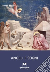 Angeli e sogni libro di Canfora Francesco