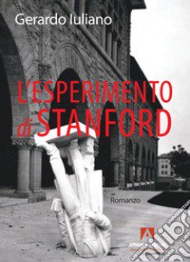 L'esperimento di Stanford libro di Iuliano Gerardo