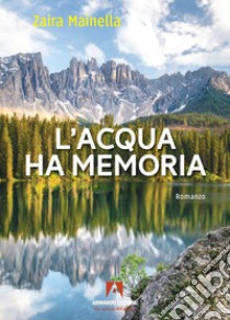 Acqua ha memoria libro di Mainella Zaira