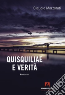 Quisquiliae e verità libro di Marzorati Claudio