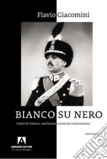 Bianco su nero libro di Giacomini Flavio