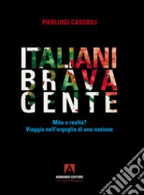 Italiani brava gente libro di Cascioli Pierluigi