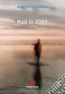 Mar di Roby libro di Taormina Roberto