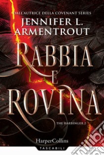 Rabbia e rovina. Harbinger series. Vol. 2 libro di Armentrout Jennifer L.