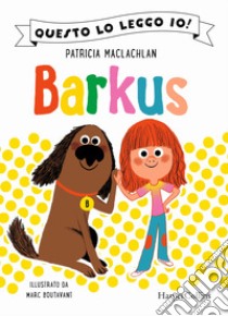 Barkus libro di MacLachlan Patricia