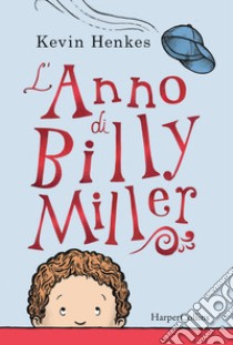 L'anno di Billy Miller libro di Henkes Kevin