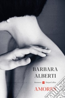 Amores libro di Alberti Barbara