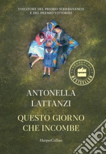 Questo giorno che incombe libro di Lattanzi Antonella