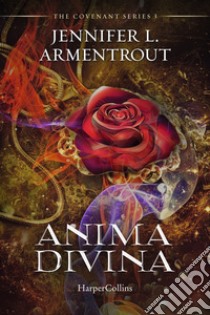 Anima divina. Covenant series. Vol. 3 libro di Armentrout Jennifer L.