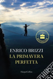 La primavera perfetta libro di Brizzi Enrico