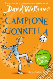 Campione in gonnella libro di Walliams David