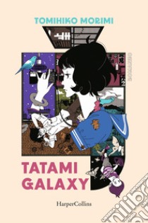 Tatami galaxy libro di Morimi Tomihiko