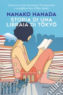 Storia di una libraia di Tokyo libro di Hanada Nanako