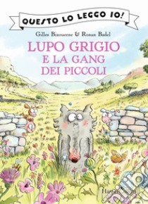 Lupo Grigio e la gang dei piccoli libro di Bizouerne Gilles