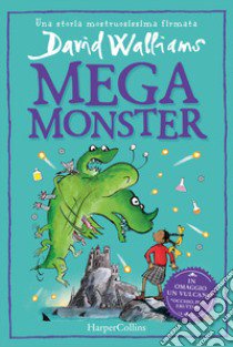 Megamonster libro di Walliams David